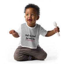 Load image into Gallery viewer, Pull Up And Eat Wit Us Baby Bib (out of stock)
