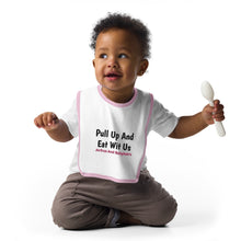 Load image into Gallery viewer, Pull Up And Eat Wit Us Baby Bib (out of stock)
