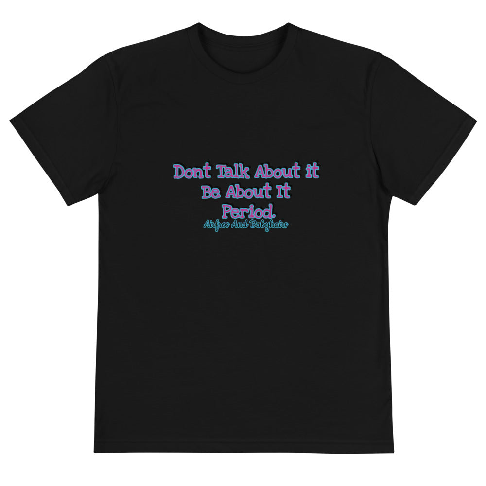 Airfros And Babyhairs Dont Talk About It Sustainable T-Shirt (out of stock)